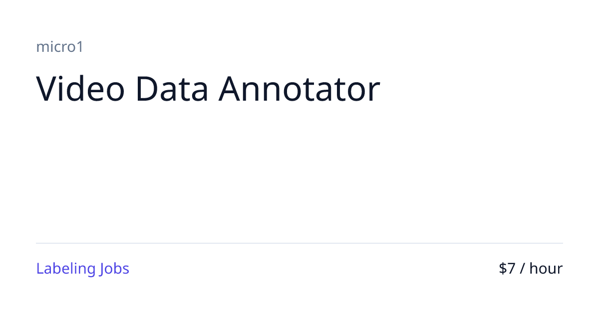 Video Data Annotator: micro1, $7/hr Robotics Video Annotation