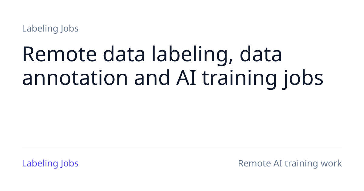 AI Training - Evaluation and Annotation Jobs | Labeling Jobs